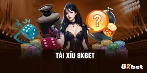 tài xỉu 8kbet