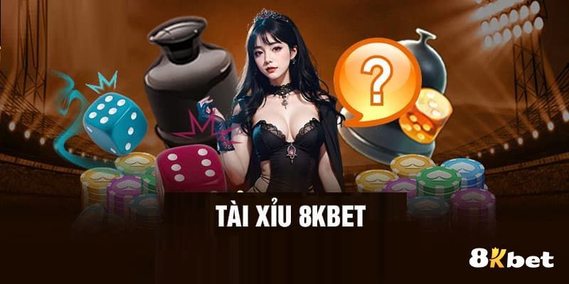 tài xỉu 8kbet