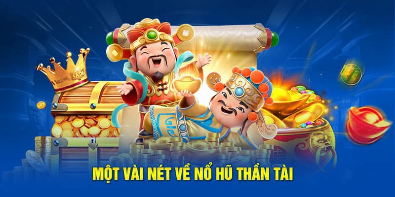 Game nổ hũ thần tài