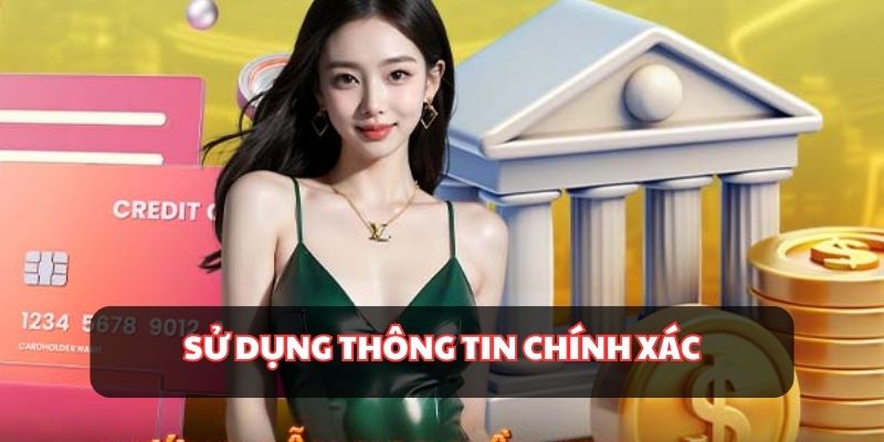 Thông tin cần nhập chính xác để xác minh